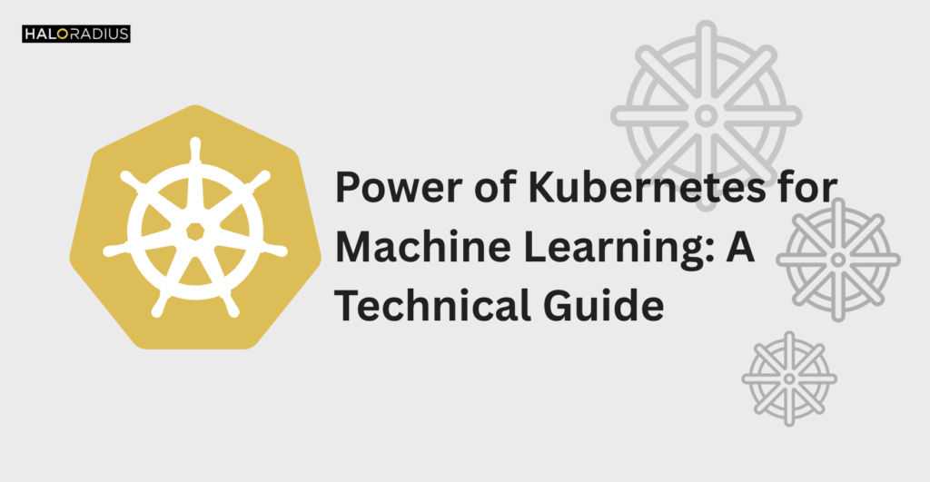 Kuberenetes for Machine Learning